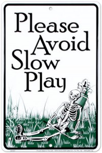 Please avoid slow play
